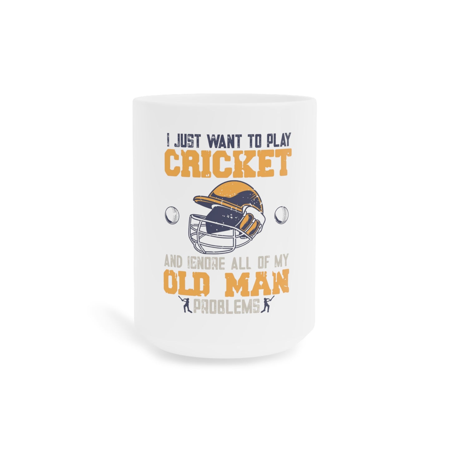 I Just Want to Play Cricket - Cricket Mugs (11oz\15oz\20oz)