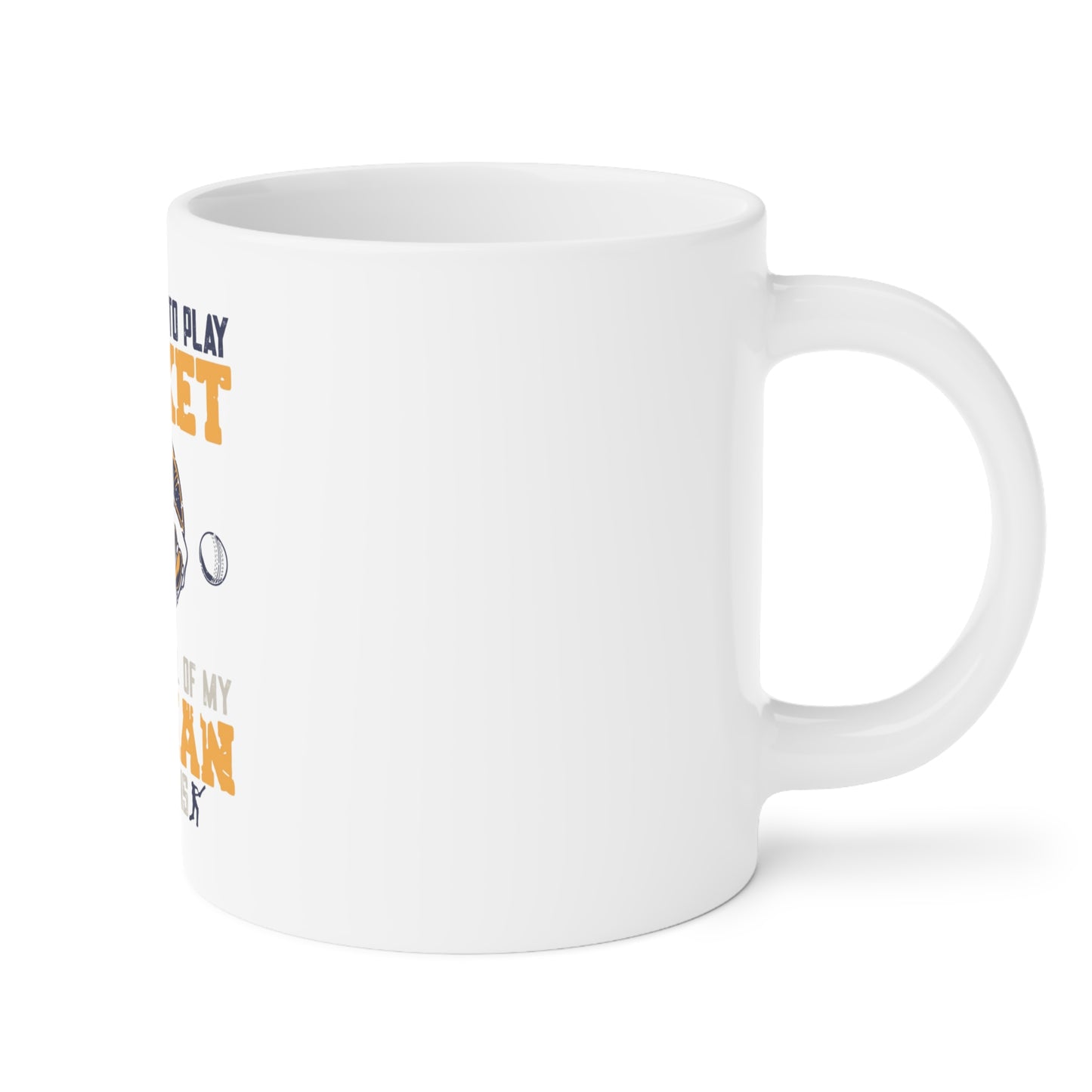 Copy of I Just Want to Play Cricket  - Cricket Mugs (11oz\15oz\20oz)